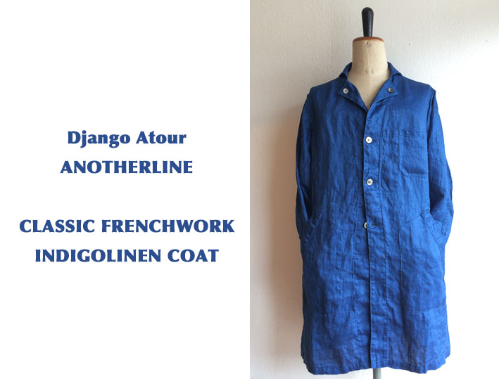 Django Atour / ANOTHERLINE / CLASSIC FRENCHWORK INDIGOLINEN COAT