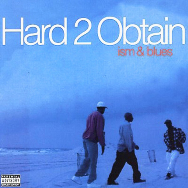 Hard 2 Obtain / ハード・トゥー・オブテイン「Ism ＆ Blues / イズム