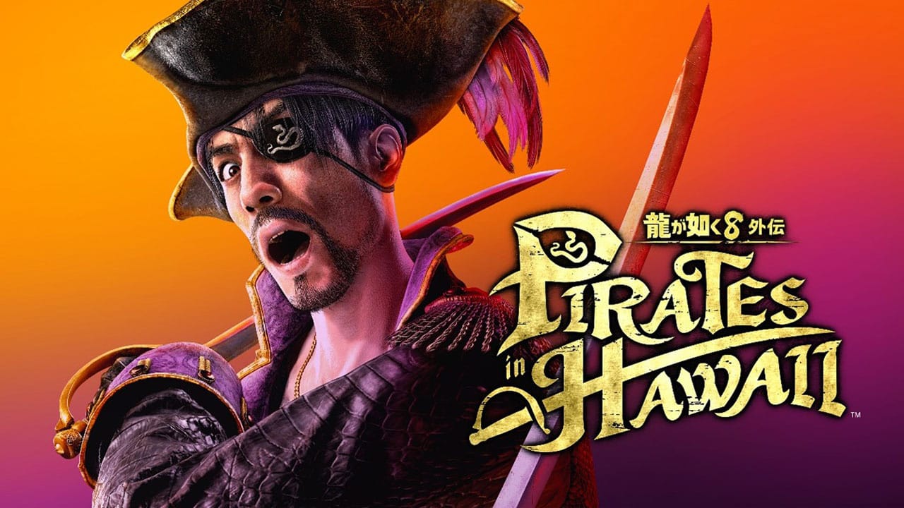 龍が如く8外伝 Pirates in Hawaii』本日発売！ ゲームをより深く