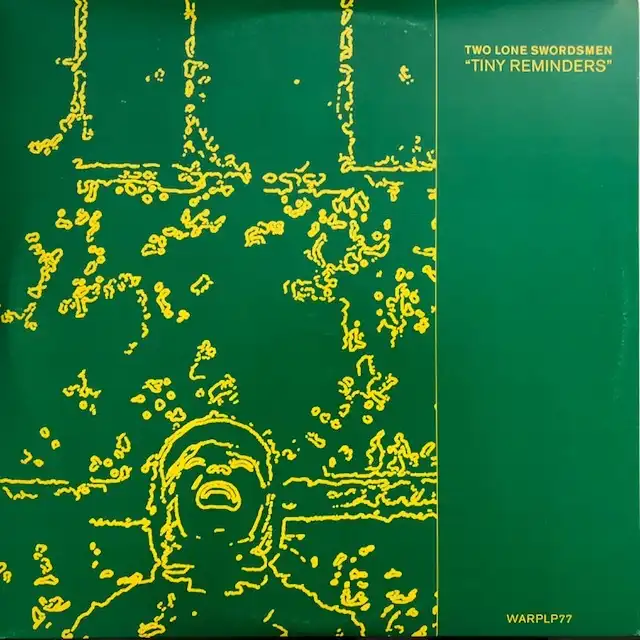TWO LONE SWORDSMEN / TINY REMINDERS [3LP - WARPLP77]：CLUB