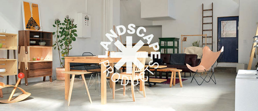 Landscape Products / ランドスケーププロダクツ｜家具・インテリア
