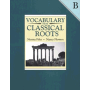 Vocabulary from Classical Roots Book B (Grade 8; Homeschool