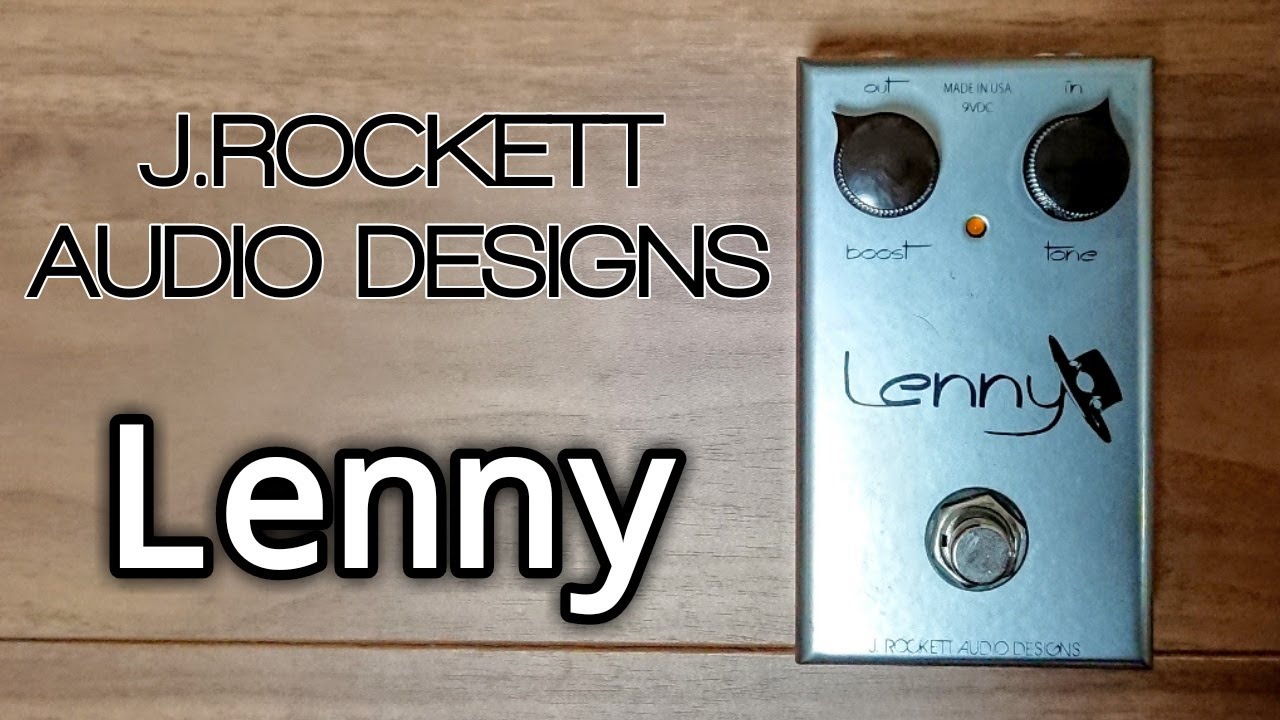 Lenny | J. Rockett Audio Designs - StompBase（ストンプベース）