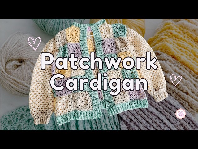 How to Crochet a Patchwork Cardigan - Part 1 | Full Step-by-Step