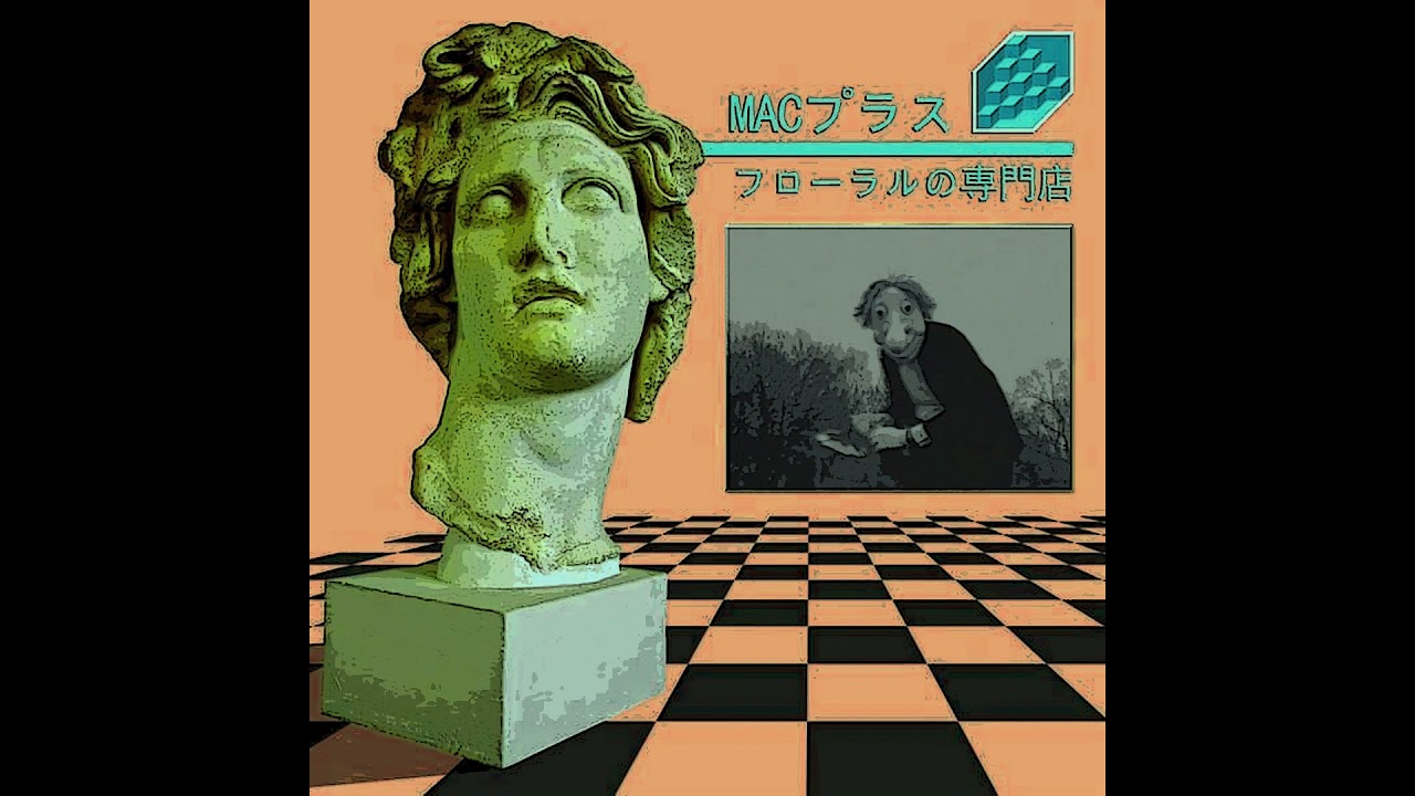 MACINTOSH PLUS - FLORAL SHOPPE - 03 花の専門店 - YouTube