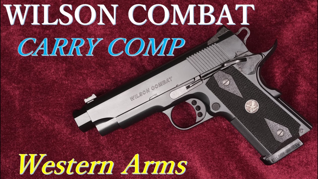 WILOSON COMBAT【CARRY COMP】/ ウェスタンアームズ：外観紹介、重量