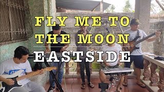 Fly Me To The Moon - Eastside (Frank Sinatra Cover) - YouTube