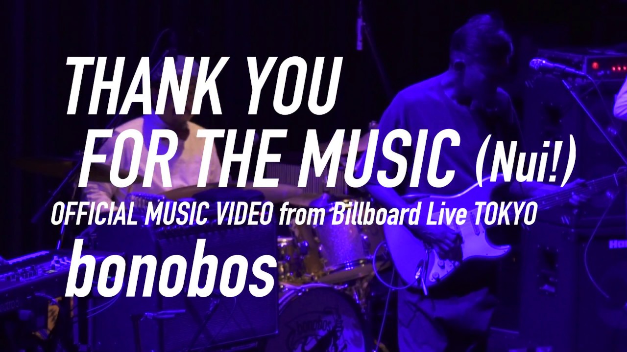 bonobos - THANK YOU FOR THE MUSIC (Nui!) - YouTube