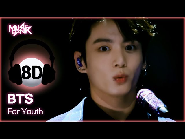🔊8D Bank] BTS (방탄소년단) - For Youth | KBS WORLD TV 220617