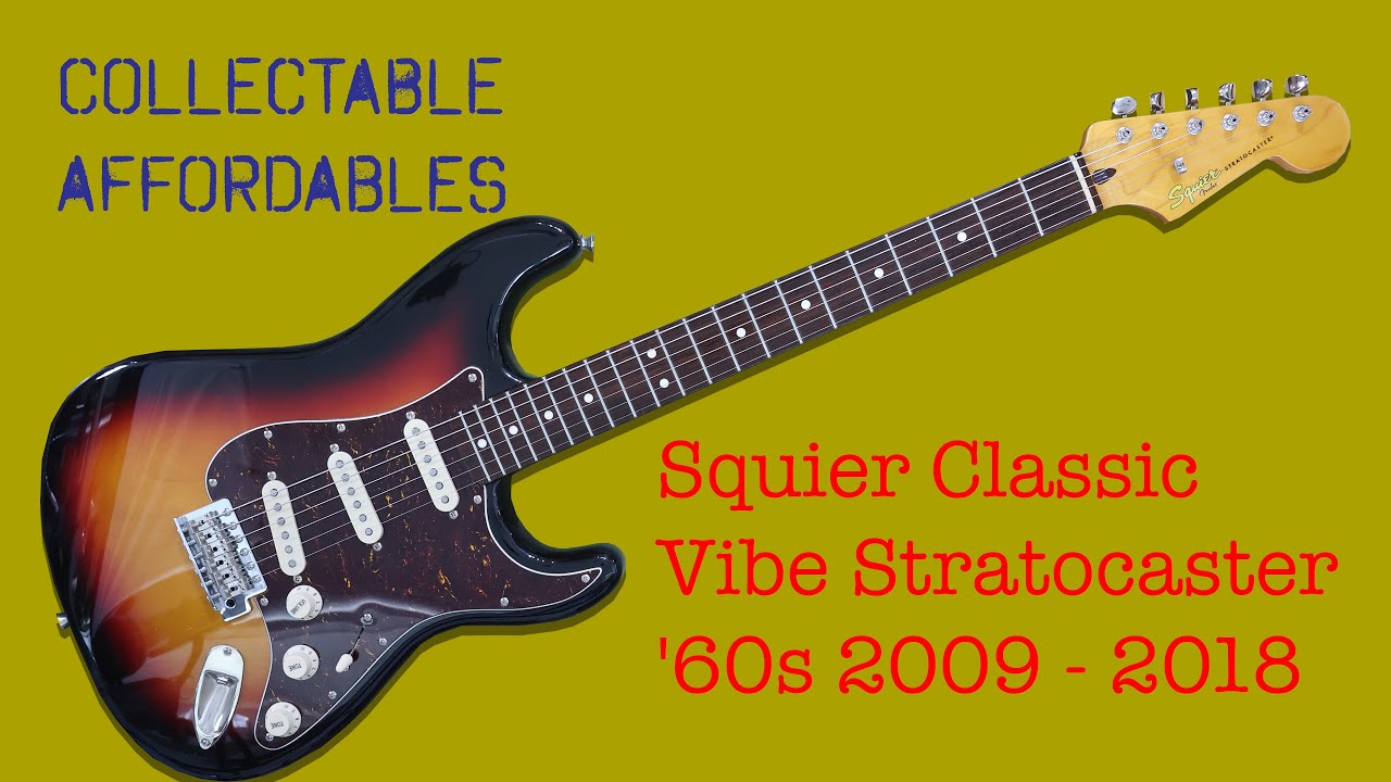 Squier Classic Vibe Stratocaster '60s 2009 – 2018 - Collectable