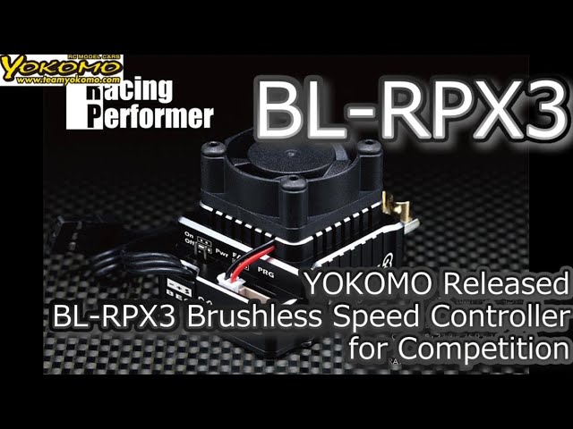 ENG SUB] RC：YOKOMO Released BL-RPX3 Brushless Speed Controller