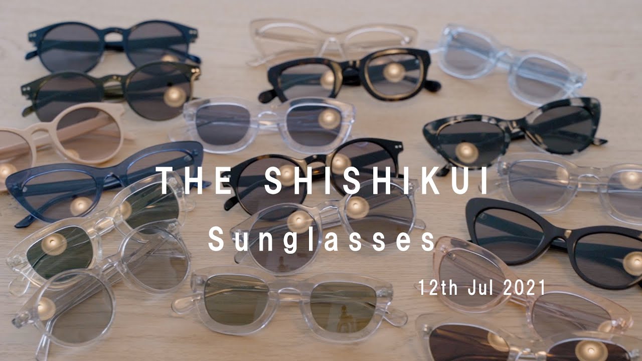 THE SHISHIKUI Sunglasses 12th Jul 2021 - YouTube