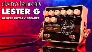 Lester G | Deluxe Rotary Speaker Emulator - Electro-Harmonix