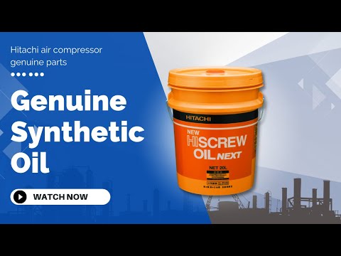 Hitachi air compressor genuine parts-Genuine Synthetic Oil - YouTube