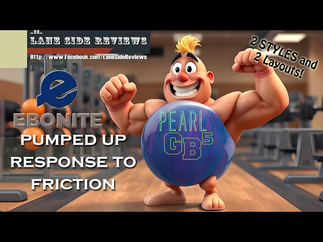 A PUMPED UP Response to FRICTION! The Ebonite Game Breaker 5 (GB5