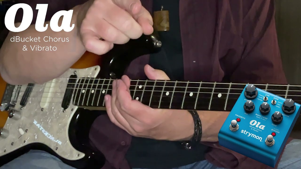 Strymon Ola dbucket Chorus & Vibrato - YouTube