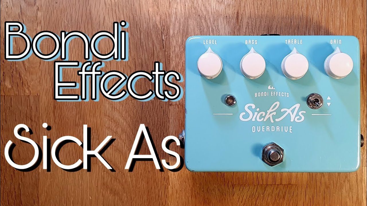 Bondi Effects Sick As overdrive V2 - YouTube
