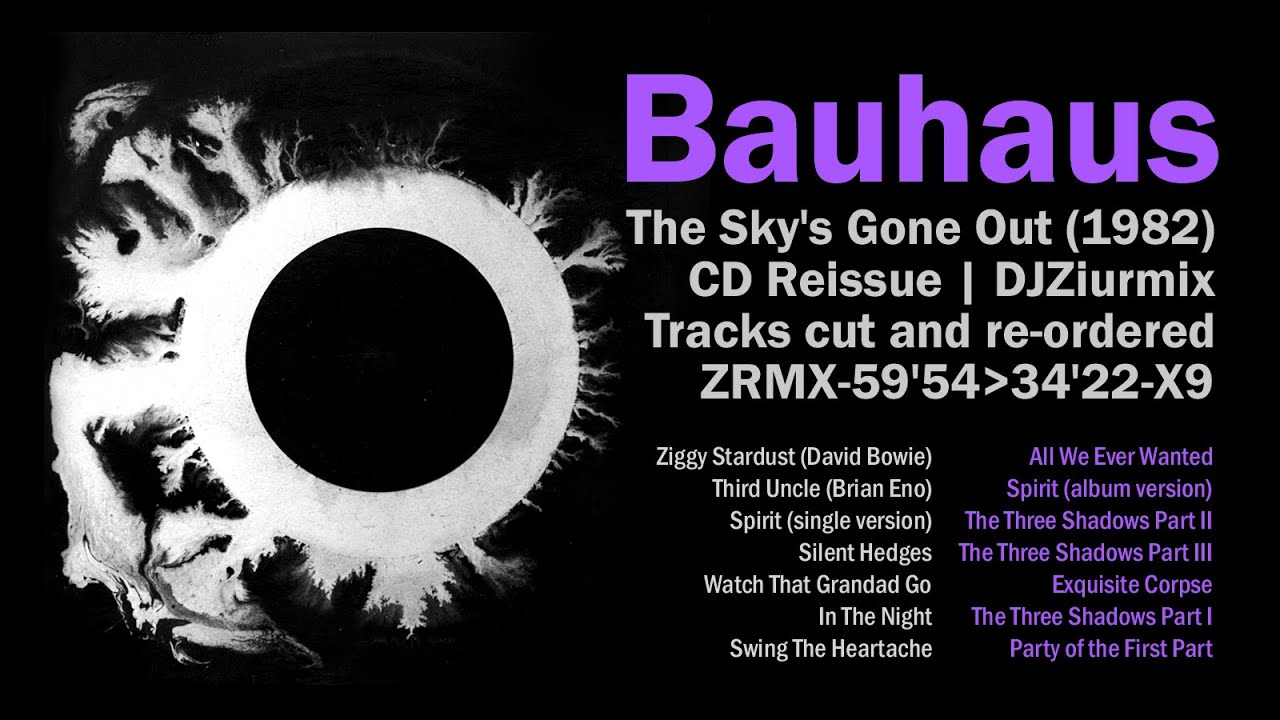 BAUHAUS — THE SKY'S GONE OUT (1982) CD ZIURMIX - YouTube