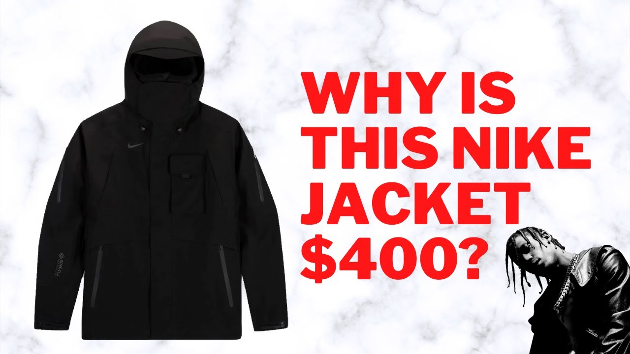 I Bought the $400 Nike x Travis Scott Gore-Tex Jacket WORTH IT