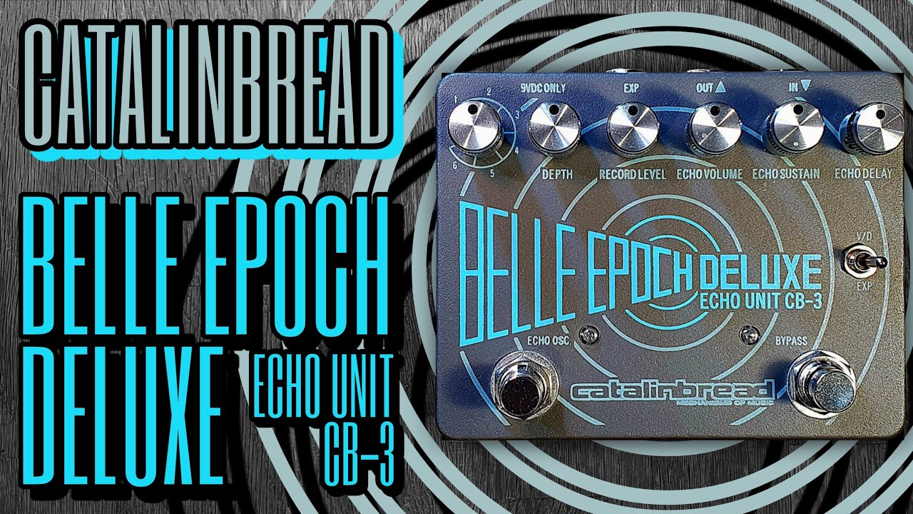 Catalinbread Belle Epoch Deluxe Echo Unit CB-3 - is it the belle