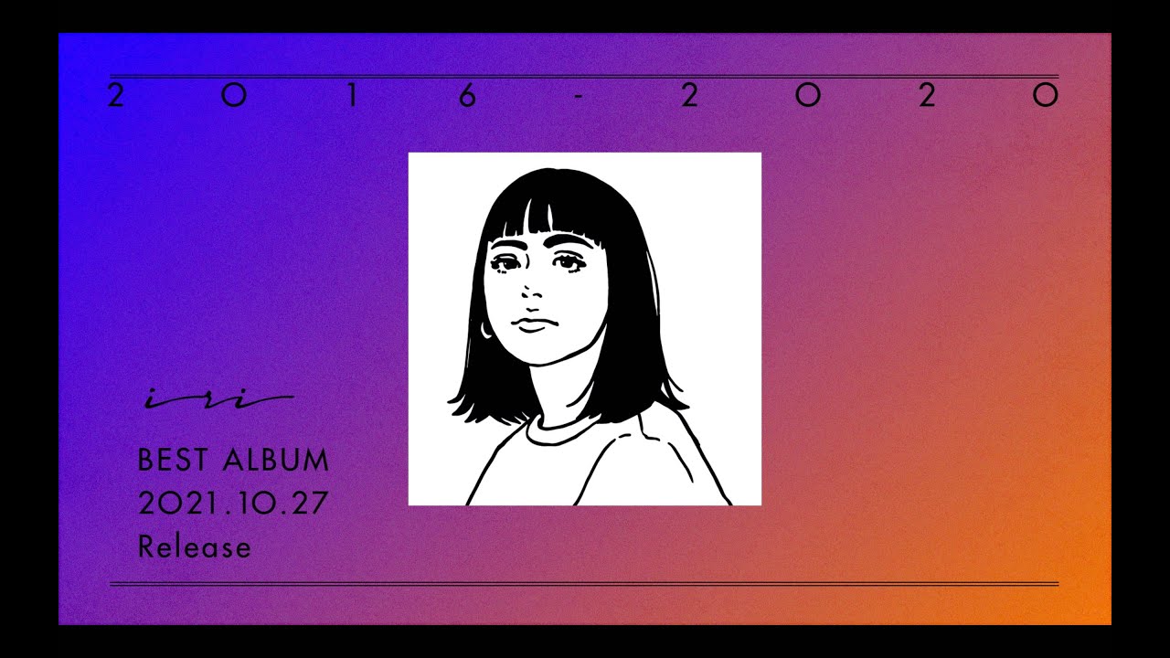 iri BEST ALBUM「2016-2020」Trailer - YouTube