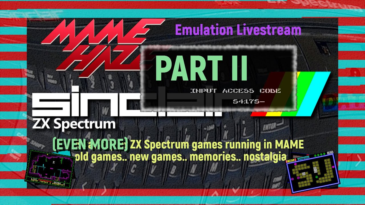 October MAME Stream #1 - Obsessed with the Sinclair ZX Spectrum
