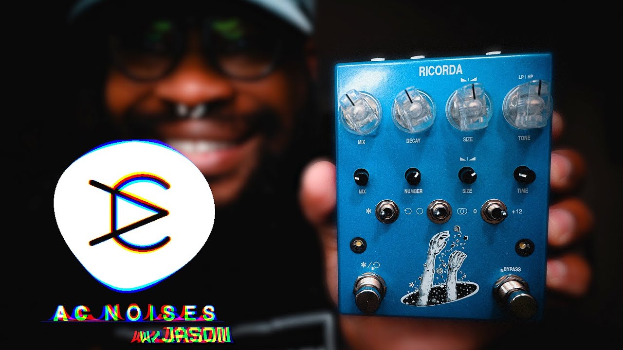 Guitar Pedal X - GPX Blog - AC Noices' Ricorda Stereo Granular