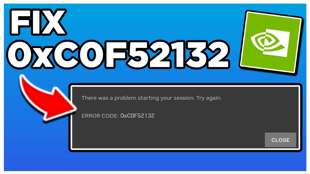 How to Fix Error Code 0xC0F52132 on GeForce NOW (There was a