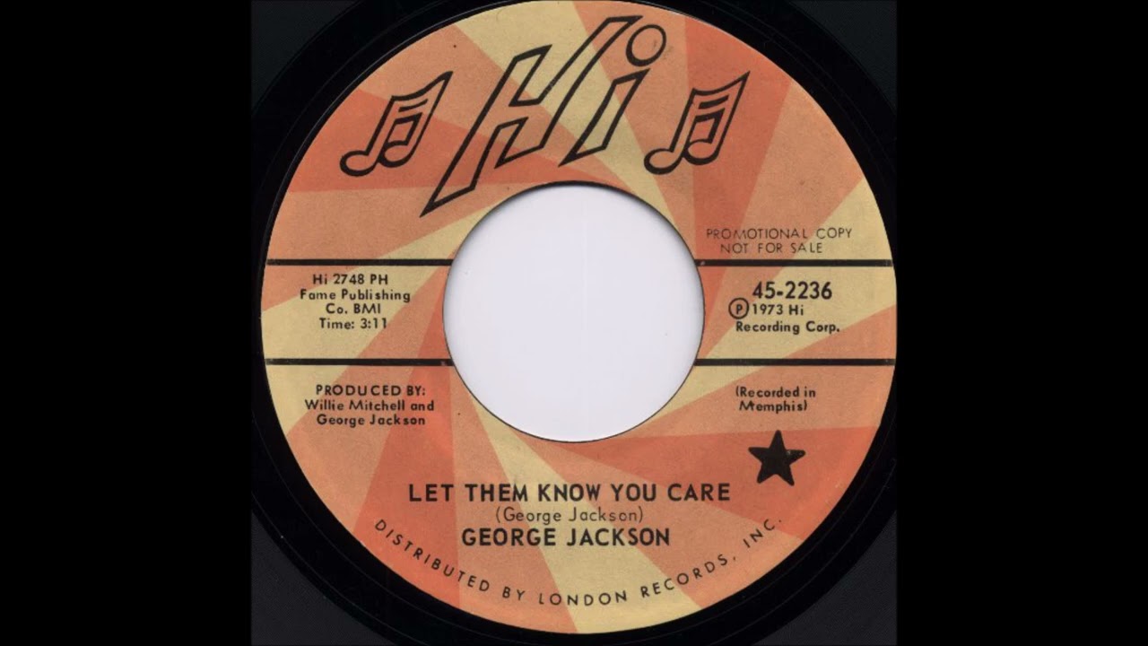 GEORGE JACKSON LET THEM KNOW YOU CARE - YouTube