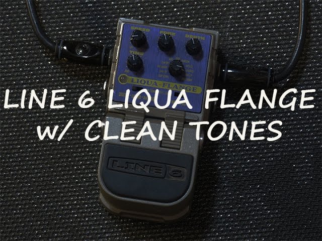 Line 6 Liqua Flange | Demo - clean tones - YouTube