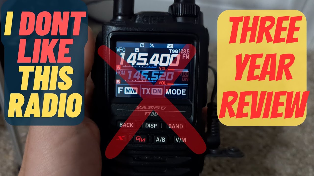 Yaesu FT3D Review - Why I Wouldn't Buy it Again Three Years Later
