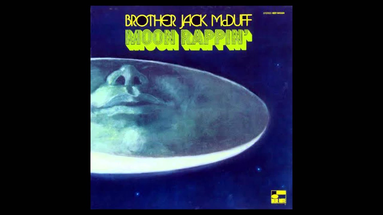 17 - Brother Jack McDuff - Moon Rappin' (1969) FULL ALBUM - YouTube