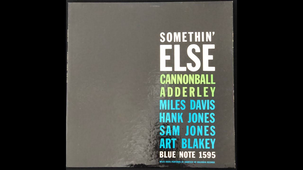 Cannonball Adderley / Somethin' Else / BLP 1595 A - YouTube