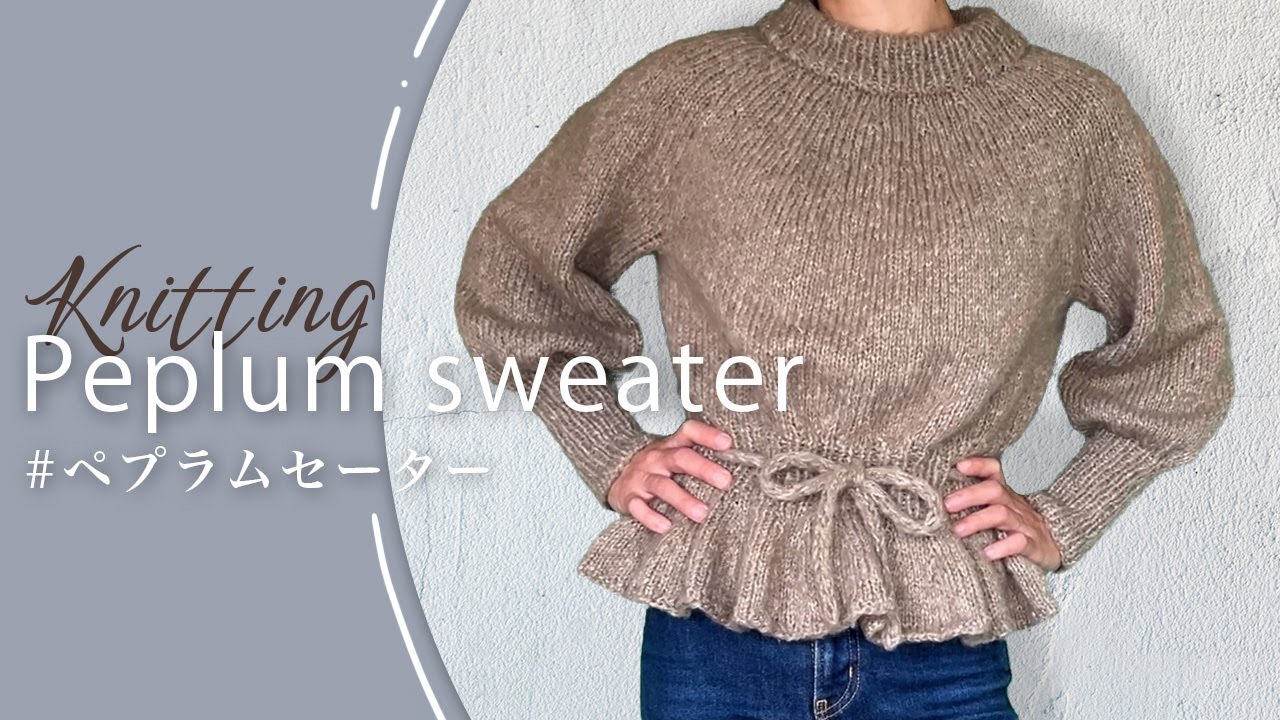Knitting Tutorial] Top-Down Peplum Sweater — Knit from the Neck