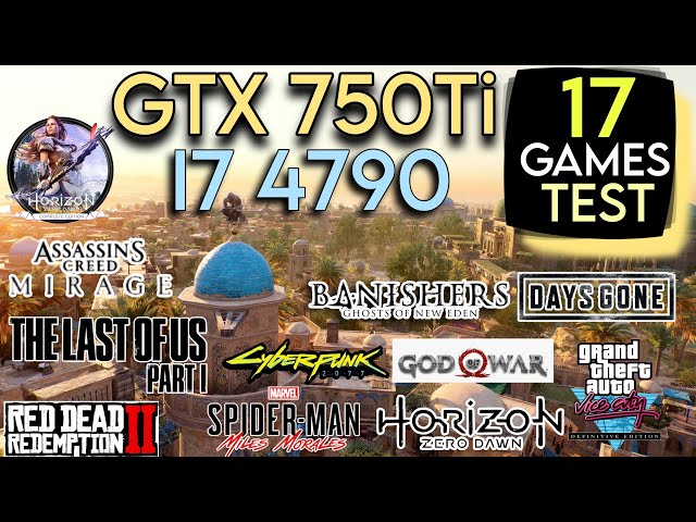 GTX 750 ti + I7 4790 | Test In 17 Games ! - YouTube