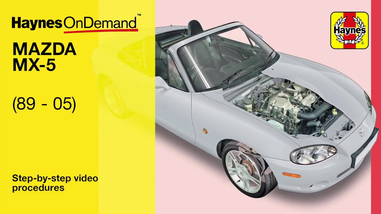 Fix your Mazda MX 5 (1989 - 2005) with Haynes's video tutorials