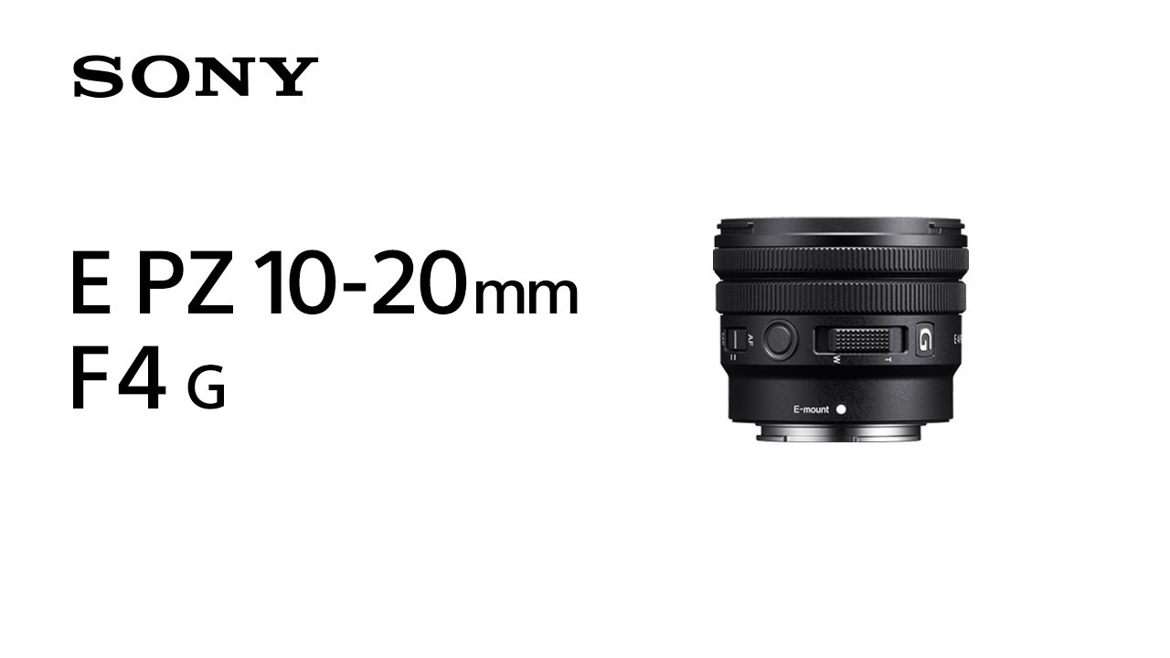 Introducing E PZ 10-20mm F4 G | Sony | Lens - YouTube