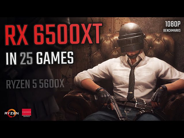 RX 6500XT + Ryzen 5 5600X | 25 Games Tested at 1080P - YouTube
