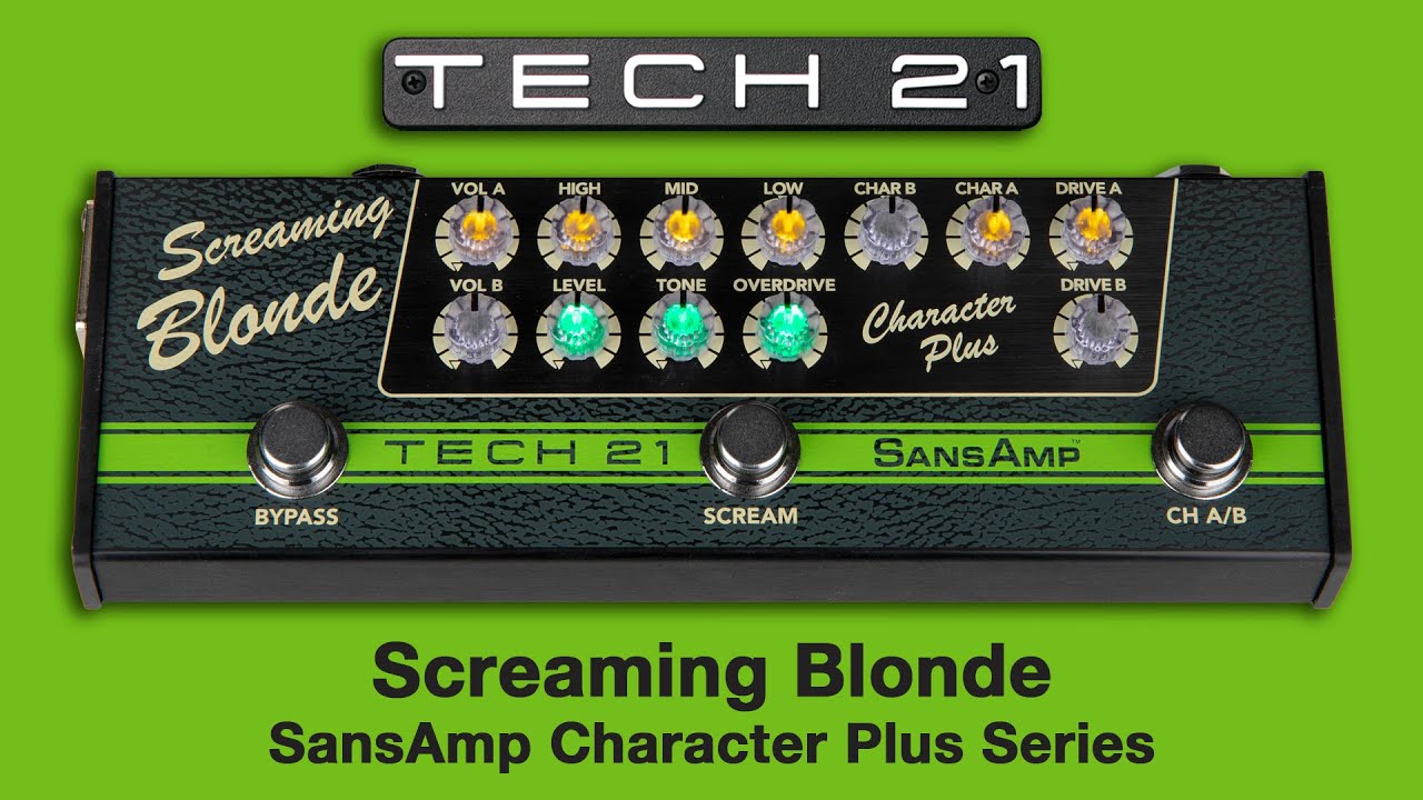 Tech 21 SansAmp Character Plus Series: Screaming Blonde - YouTube