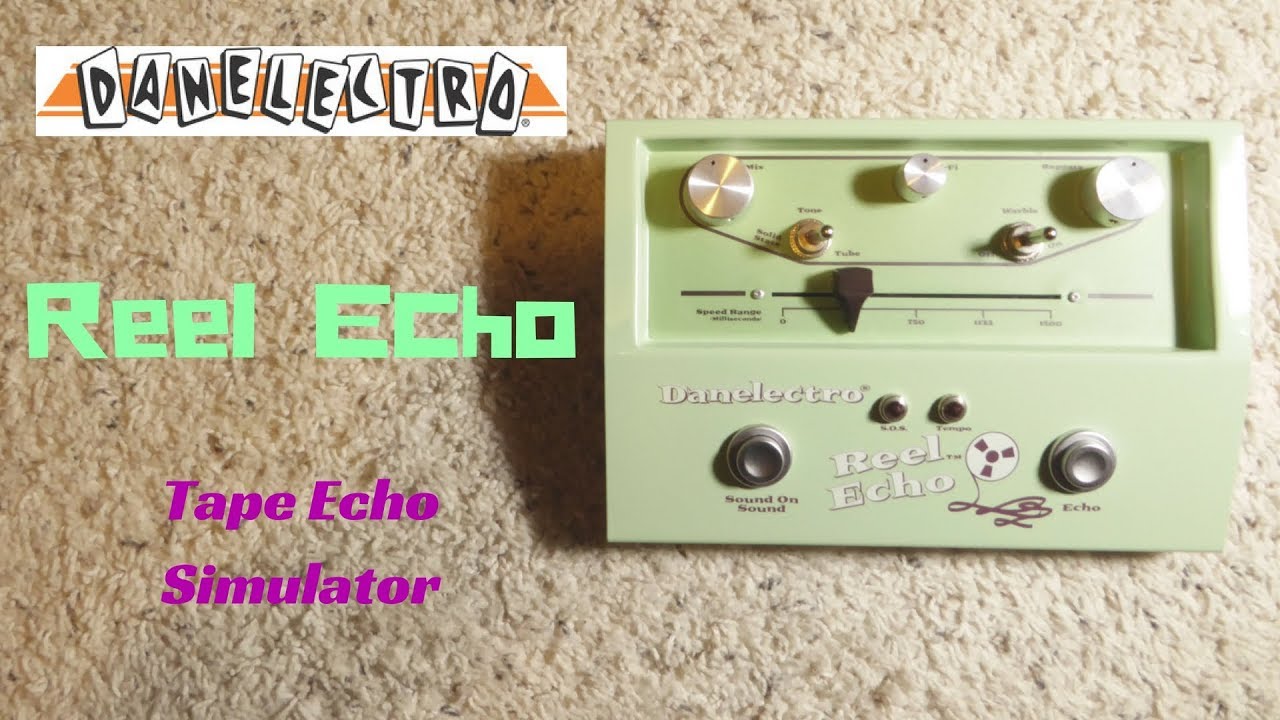 Danelectro Reel Echo Tape Echo Simulator - YouTube