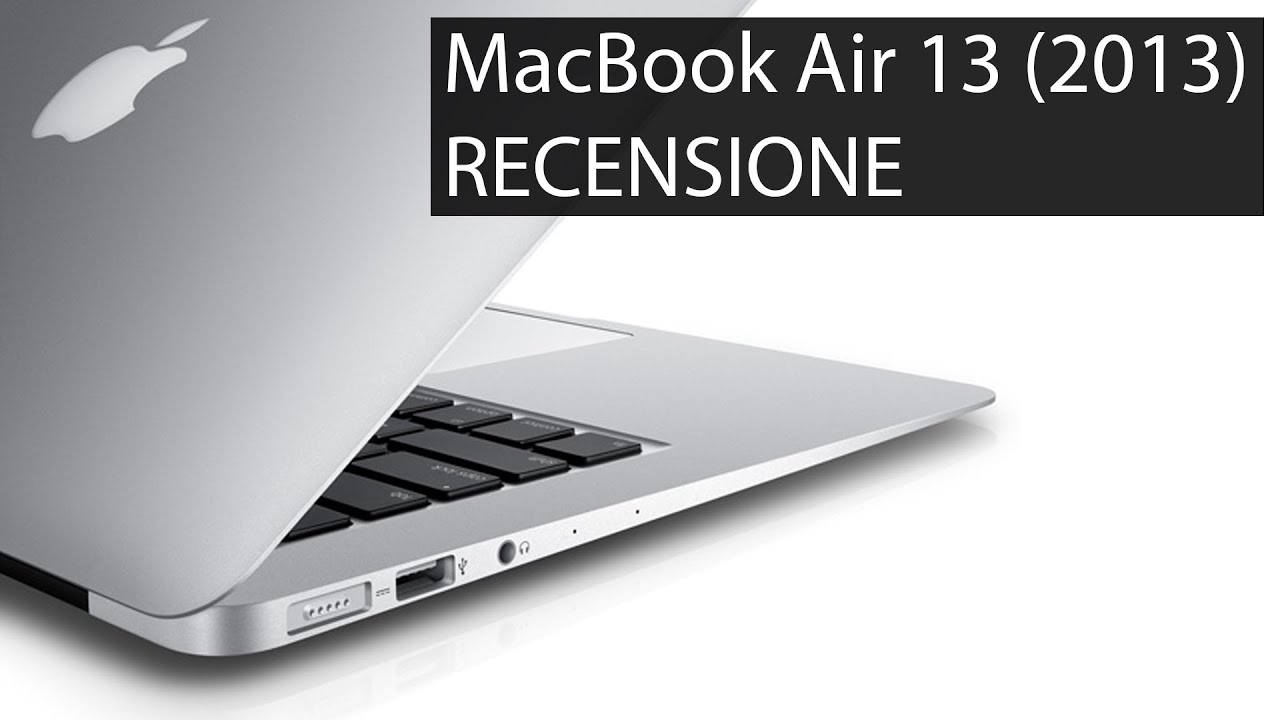 MacBook Air (Mid 2013) Recensione | StileApple - YouTube