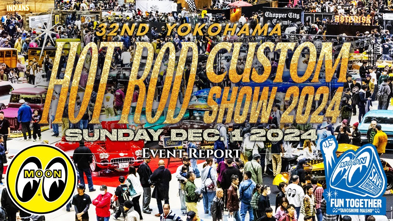 MOONEYES 32nd YOKOHAMA HOT ROD CUSTOM SHOW 2024 Report / ムーン
