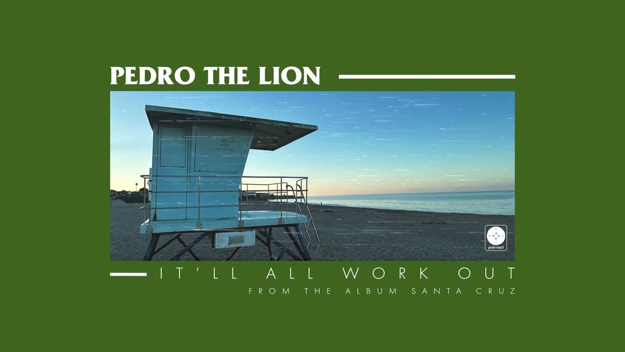 Pedro the Lion - It'll All Work Out [OFFICIAL AUDIO] - YouTube