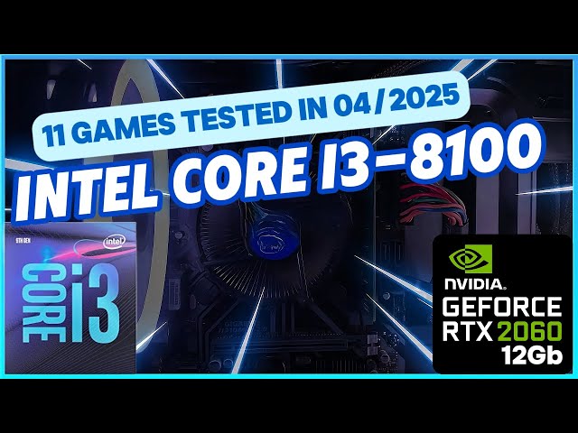 Intel i3-8100 + RTX 2060 12GB | Tested in Games (2025) | 1080p