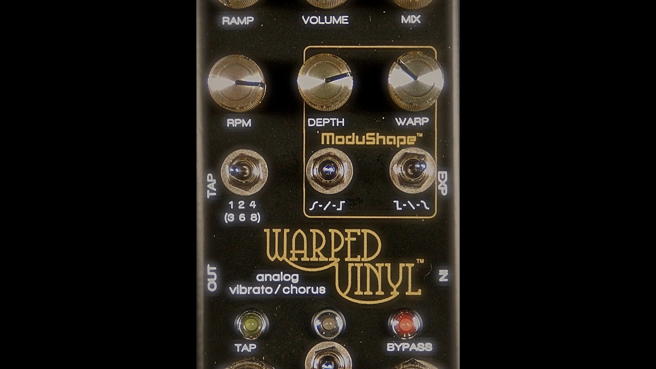 Chase Bliss Audio Warped Vinyl - YouTube