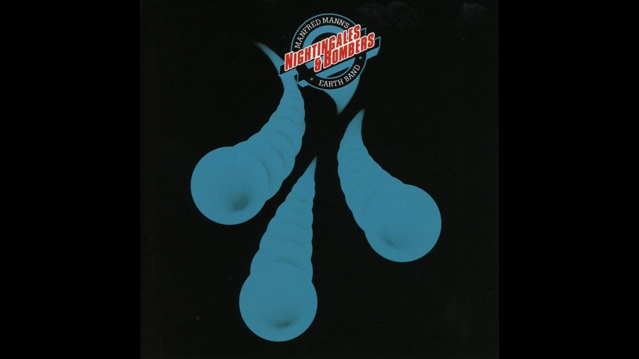 Manfred Mann's Earth Band - Nightingales & Bombers (Remastered