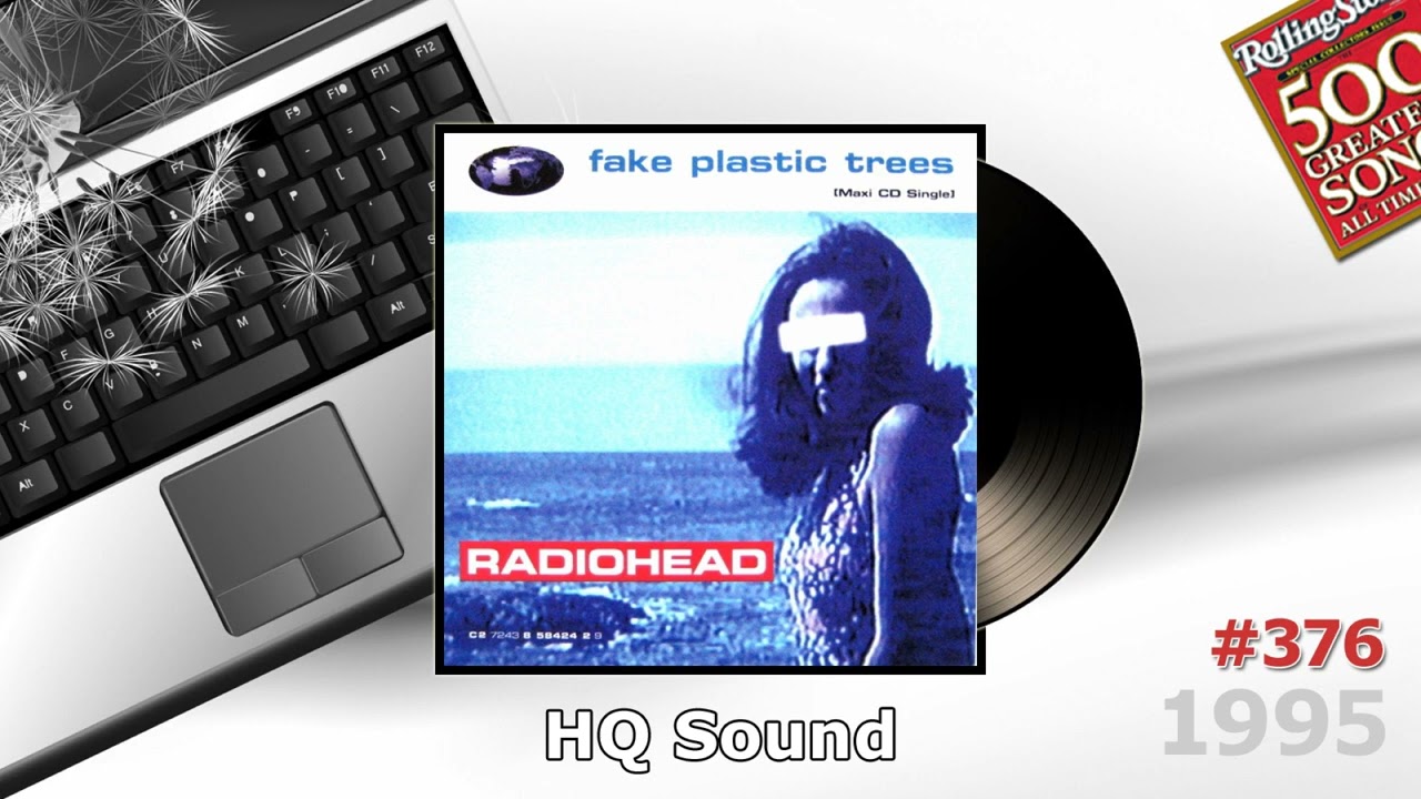 Radiohead - Fake Plastic Trees 1995 HQ - YouTube