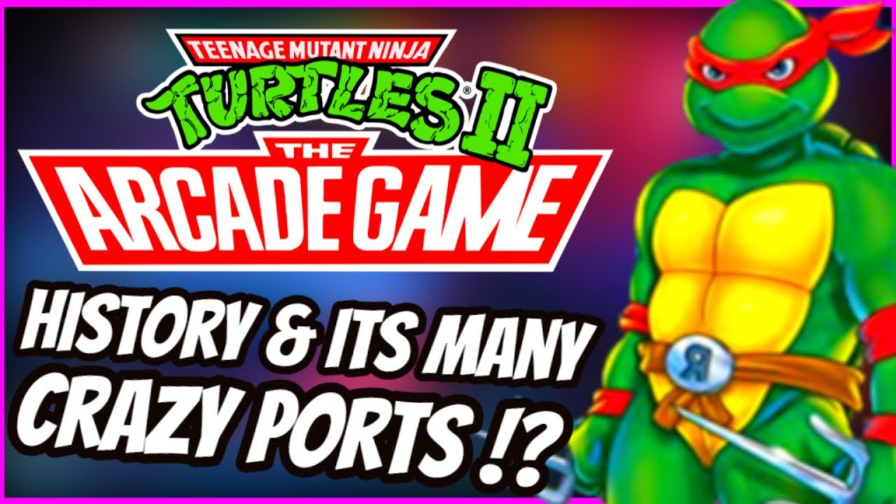 TEENAGE MUTANT NINJA TURTLES ARCADE - The History and its MANY