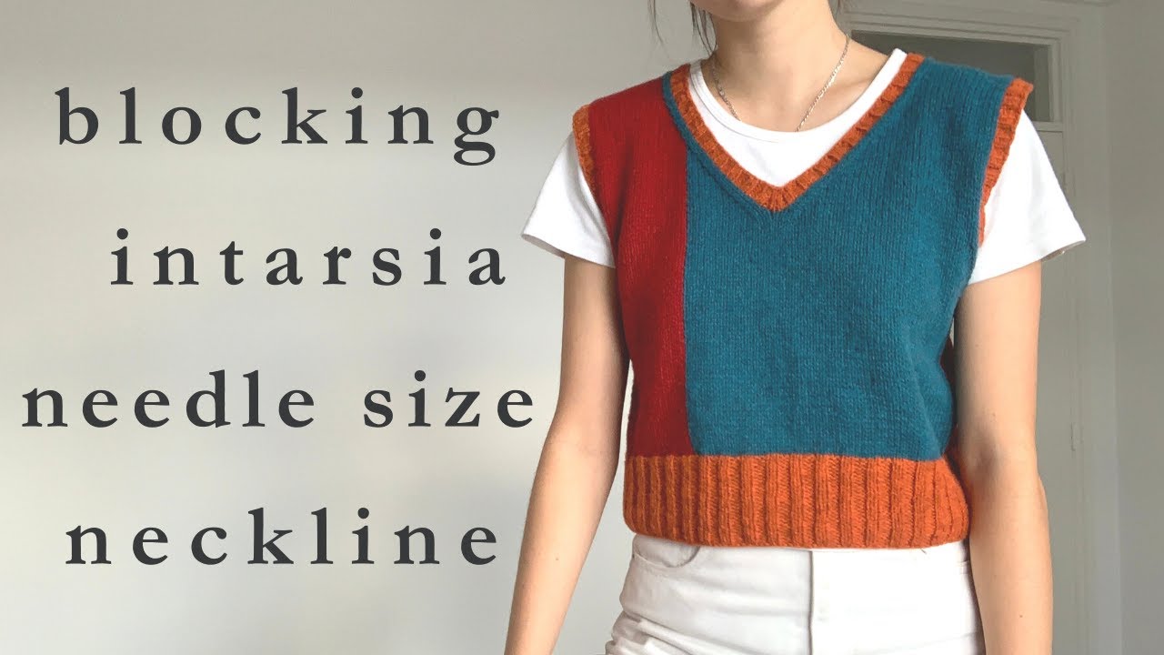 what I learnt making this vest again❣️ (intarsia, blocking