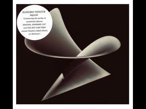 Susumu Yokota - Laputa full album(2003) - YouTube